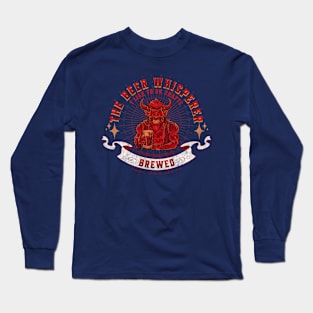 The beer whisperer Long Sleeve T-Shirt